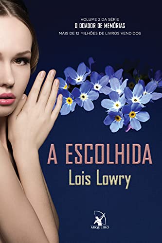 Ler A escolhida (O Doador de Memórias - Livro 2), do autor Lois Lowry