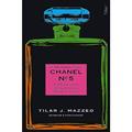 Ler O segredo do Chanel nº 5: A história íntima do perfume mais famoso do mundo, do autor Tilar J. Mazzeo Ler O segredo do Chanel nº 5: A história íntima do perfume mais famoso do mundo, do autor Tilar J. Mazzeo