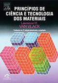 Ler Principios de ciencias e tecnologia de materiais, do autor Law Van Vlack Ler Principios de ciencias e tecnologia de materiais, do autor Law Van Vlack