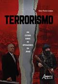 Ler Terrorismo: Um Estudo sobre os Operadores da Jihad, do autor Edson Pereira Campos Ler Terrorismo: Um Estudo sobre os Operadores da Jihad, do autor Edson Pereira Campos