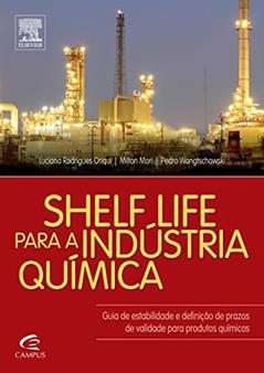 Shelf Life para a indústria química, do autor Luciana Oriqui