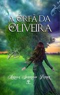 Ler A Órfã da Oliveira, do autor Mirella Sichirollo Patzer Ler A Órfã da Oliveira, do autor Mirella Sichirollo Patzer