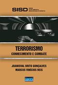 Ler Terrorismo. Conhecimento e Combate, do autor Joanisval Brito; Marcus Vinicius Ler Terrorismo. Conhecimento e Combate, do autor Joanisval Brito; Marcus Vinicius