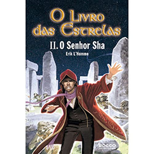 Ler O Livro Das Estrelas. O Senhor Sha, do autor Erik Lhomme
