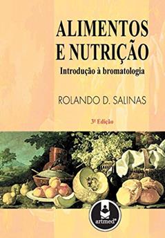 Alimentos E Nutricao Introducao A Bromatologia, do autor Rolando D. Salinas