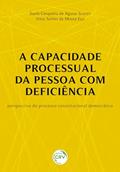 Ler A Capacidade Processual da Pessoa com Deficiência: Perspectiva do Processo Constitucional Democrático, do autor Saulo Cerqueira de Aguiar Soares; Vitor Salino de Moura. Eça Ler A Capacidade Processual da Pessoa com Deficiência: Perspectiva do Processo Constitucional Democrático, do autor Saulo Cerqueira de Aguiar Soares; Vitor Salino de Moura. Eça