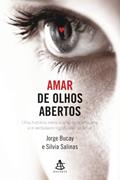 Ler Amar de Olhos Abertos, do autor Jorge Bucay; Silvia Salinas Ler Amar de Olhos Abertos, do autor Jorge Bucay; Silvia Salinas