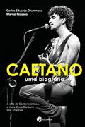 Ler Caetano: Uma Biografia - A Vida de Caetano Veloso, o Mais Doce Bárbaro dos Trópicos, do autor Carlos Eduardo Drummond; Marcio Nolasco Ler Caetano: Uma Biografia - A Vida de Caetano Veloso, o Mais Doce Bárbaro dos Trópicos, do autor Carlos Eduardo Drummond; Marcio Nolasco