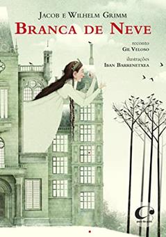 Branca de neve, do autor Jacob e Wilhelm Grimm