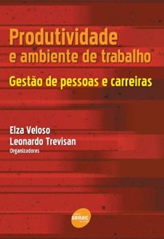 Produtividade E Ambiente De Trabalho, do autor Elza Veloso