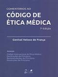 Ler Comentários ao Código de Ética Médica, do autor Genival Veloso de França