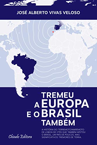 Ler Tremeu a Europa e o Brasil Também, do autor José Alberto Vivas Veloso