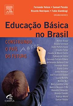 Educação Básica no Brasil, do autor Fabio Giambiagi; Fernando Veloso; Ricardo Henriques