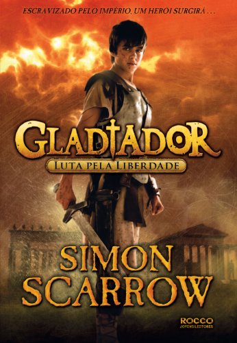 Ler Gladiador: Luta pela liberdade, do autor Simon Scarrow