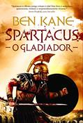 Ler Spartacus. O Gladiador, do autor Ben Kane Ler Spartacus. O Gladiador, do autor Ben Kane