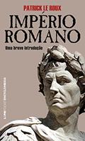 Ler Império Romano: Uma breve introdução (Encyclopaedia), do autor Patrick Le Roux