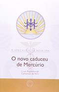 Ler O Novo Caduceu De Mercurio, do autor Catharose de Petri Ler O Novo Caduceu De Mercurio, do autor Catharose de Petri