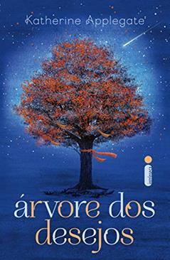 Árvore dos desejos, do autor Katherine Applegate