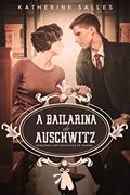 Ler A bailarina de Auschwitz: Dançando com sapatilhas de chumbo, do autor Katherine Salles Ler A bailarina de Auschwitz: Dançando com sapatilhas de chumbo, do autor Katherine Salles
