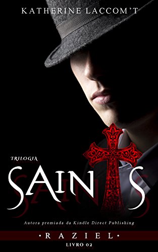 Ler Raziel (Saints Livro 2), do autor Katherine Laccomt