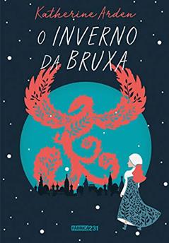O inverno da bruxa (Winternight Livro 3), do autor Katherine Arden