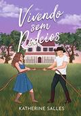 Ler Vivendo sem rodeios, do autor Katherine Salles Ler Vivendo sem rodeios, do autor Katherine Salles