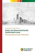 Ler Índice de Desenvolvimento Sustentado Local: Uma aplicação da análise multivariada, do autor Tiago Sequeira; Pedro Fonseca