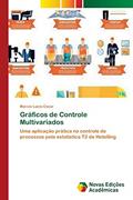 Ler Gráficos de Controle Multivariados: Uma aplicação prática no controle de processos pela estatística T2 de Hotelling, do autor Marcio Lucio Cezar