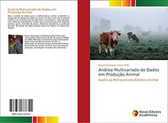 Análise Multivariada de Dados em Produção Animal: Auxílio ao Melhoramento Genético Animal, do autor Raquel Rodrigues Costa Mello