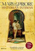Ler Histórias íntimas: Sexualidade e erotismo na história do Brasil - 2ª Edição, do autor Mary Del Priore