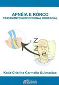 Ler Apneia e Ronco - Tratamento Miofuncional Orofacial, do autor Katia Cristina Carmello Guimarães