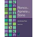 Ler Ronco e Apnéia do Sono, do autor José Antonio Pinto Ler Ronco e Apnéia do Sono, do autor José Antonio Pinto