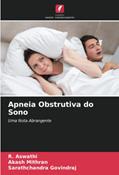 Ler Apneia Obstrutiva do Sono: Uma Nota Abrangente, do autor R. Aswathi; Akash Mithran; Sarathchandra Govindraj