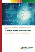 Ler Apneia obstrutiva do sono: comorbidades e sintomas depressivos, do autor Maia de Farias Pablo Antonio; Bruin Veralice Meireles Sales de