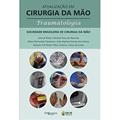 Ler Atualizacao Em Cirurgia Da Mao Traumatologia, do autor Samuel Ribak Marcelo Rosa De Rezende E Diversos