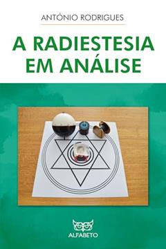 Radiestesia em Análise, A, do autor António Rodrigues