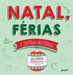 Natal, férias e outras histórias, do autor Ana Cardoso