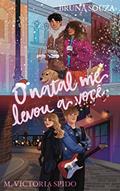 Ler O Natal Me Levou A Você, do autor Bruna Souza; M. Victoria Spido