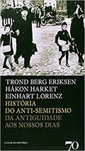 Ler História do Anti-semitismo: da Antiguidade aos Nossos Dias, do autor Trond Berg Eriksen; Hakon Harket; Einhart Lorenz