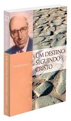 Um Destino Seguindo Cristo, do autor Pietro Ubaldi
