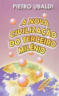Ler A Nova Civilização do Terceiro Milênio, do autor Pietro Ubaldi