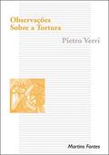 Ler Observações sobre a tortura, do autor Pietro Verri Ler Observações sobre a tortura, do autor Pietro Verri