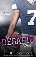 Ler O Desafio Final (Série Rixon Raiders Livro 4), do autor L A Cotton Ler O Desafio Final (Série Rixon Raiders Livro 4), do autor L A Cotton