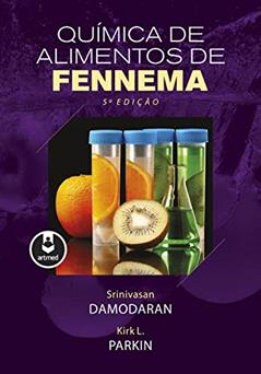 Química de Alimentos de Fennema, do autor Srinivasan Damodaran; Kirk L. Parkin