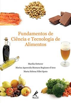 Fundamentos de ciência e tecnologia de alimentos, do autor Marília Oetterer; Marisa Aparecida Bismara Arce; Marta Helena Fillet Spoto