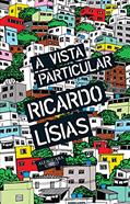 Ler A vista particular, do autor Ricardo Lísias Ler A vista particular, do autor Ricardo Lísias