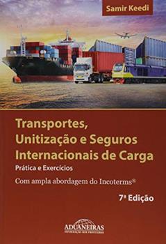 Transportes, Unitização e Seguros Internacionais de Carga, do autor Samir Keedi