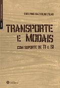 Ler Transporte e modais:: com suporte de TI e SI, do autor Edelvino Razzolini Filho Ler Transporte e modais:: com suporte de TI e SI, do autor Edelvino Razzolini Filho
