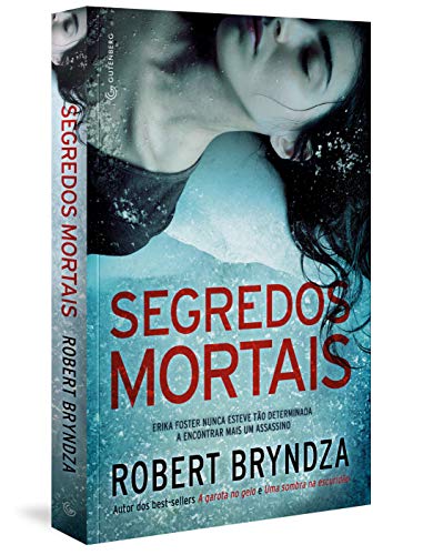 Ler Segredos Mortais, do autor Robert Bryndza Ler Segredos Mortais, do autor Robert Bryndza