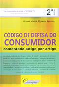 Ler Código de Defesa do Consumidor. Comentado Artigo por Artigo, do autor Ulisses Vieira Moreira Peixoto Ler Código de Defesa do Consumidor. Comentado Artigo por Artigo, do autor Ulisses Vieira Moreira Peixoto